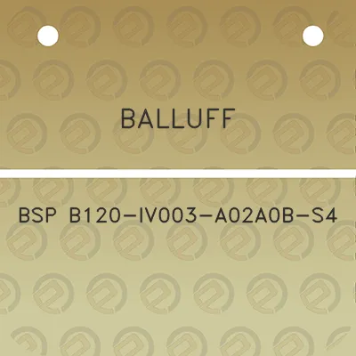 balluff-bsp-b120-iv003-a02a0b-s4