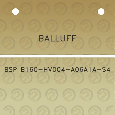 balluff-bsp-b160-hv004-a06a1a-s4