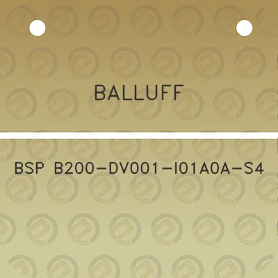 balluff-bsp-b200-dv001-i01a0a-s4