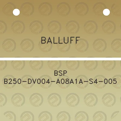 balluff-bsp-b250-dv004-a08a1a-s4-005