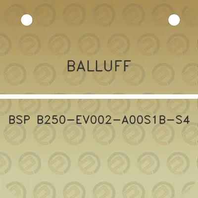 balluff-bsp-b250-ev002-a00s1b-s4