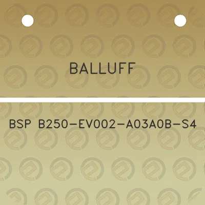 balluff-bsp-b250-ev002-a03a0b-s4