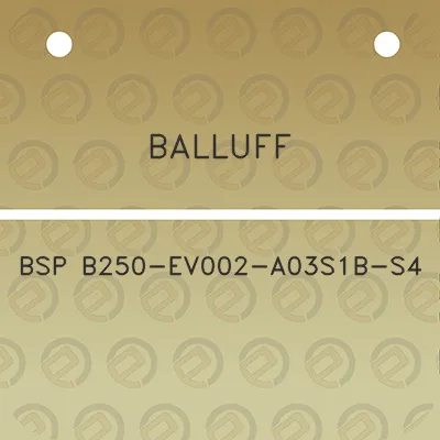 balluff-bsp-b250-ev002-a03s1b-s4