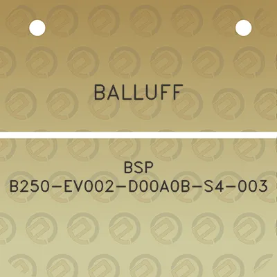 balluff-bsp-b250-ev002-d00a0b-s4-003