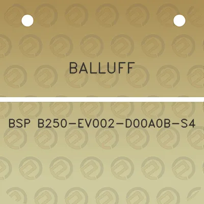 balluff-bsp-b250-ev002-d00a0b-s4