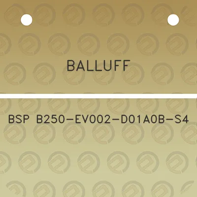 balluff-bsp-b250-ev002-d01a0b-s4