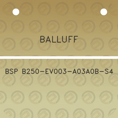 balluff-bsp-b250-ev003-a03a0b-s4