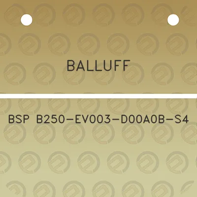 balluff-bsp-b250-ev003-d00a0b-s4