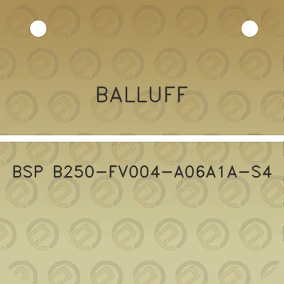 balluff-bsp-b250-fv004-a06a1a-s4