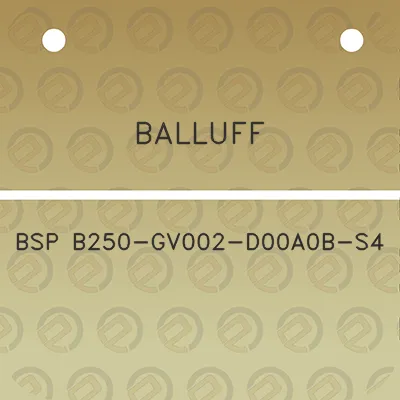 balluff-bsp-b250-gv002-d00a0b-s4