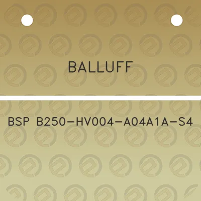 balluff-bsp-b250-hv004-a04a1a-s4