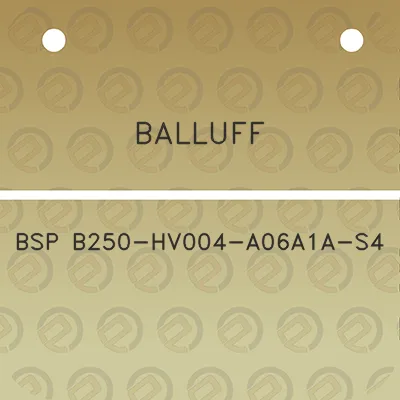 balluff-bsp-b250-hv004-a06a1a-s4