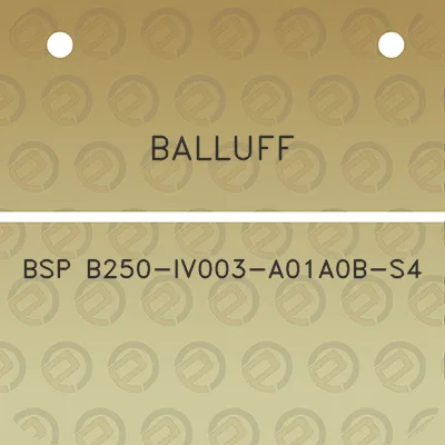 balluff-bsp-b250-iv003-a01a0b-s4