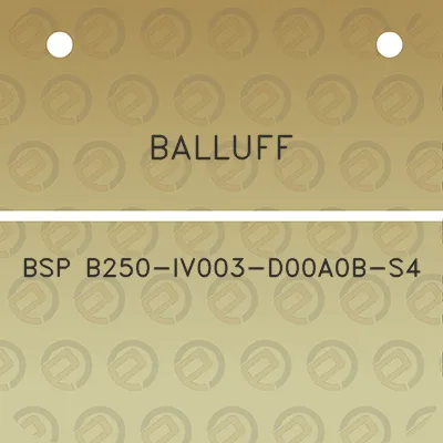 balluff-bsp-b250-iv003-d00a0b-s4