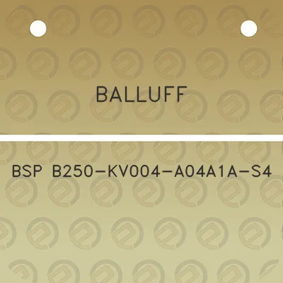 balluff-bsp-b250-kv004-a04a1a-s4