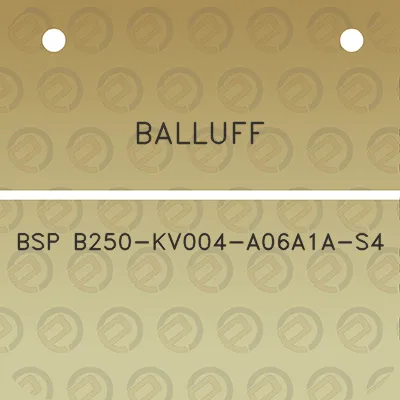 balluff-bsp-b250-kv004-a06a1a-s4