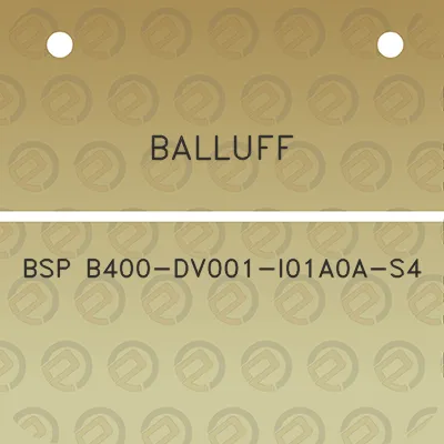 balluff-bsp-b400-dv001-i01a0a-s4