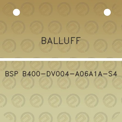 balluff-bsp-b400-dv004-a06a1a-s4