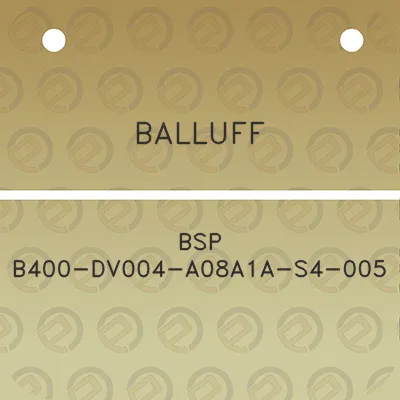 balluff-bsp-b400-dv004-a08a1a-s4-005