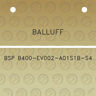 balluff-bsp-b400-ev002-a01s1b-s4