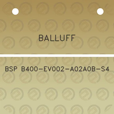 balluff-bsp-b400-ev002-a02a0b-s4