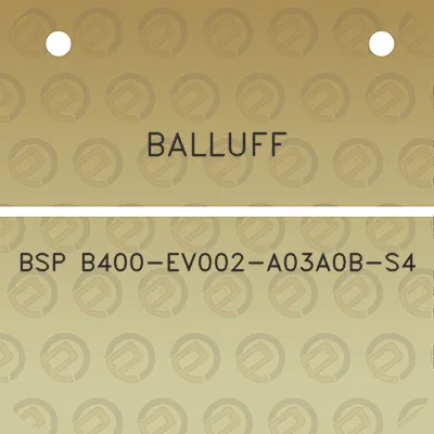 balluff-bsp-b400-ev002-a03a0b-s4