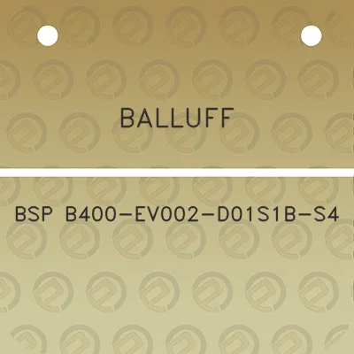 balluff-bsp-b400-ev002-d01s1b-s4