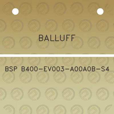 balluff-bsp-b400-ev003-a00a0b-s4