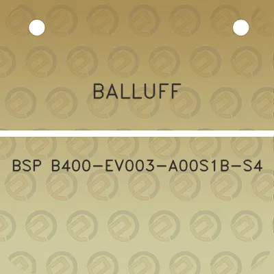 balluff-bsp-b400-ev003-a00s1b-s4