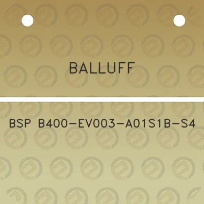 balluff-bsp-b400-ev003-a01s1b-s4