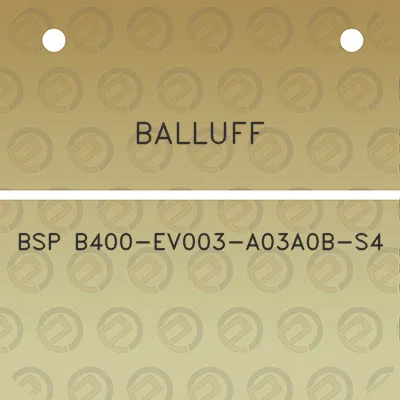 balluff-bsp-b400-ev003-a03a0b-s4