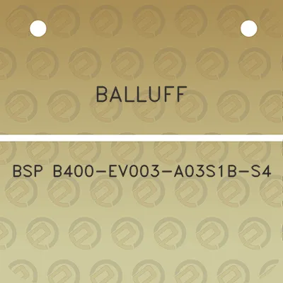 balluff-bsp-b400-ev003-a03s1b-s4