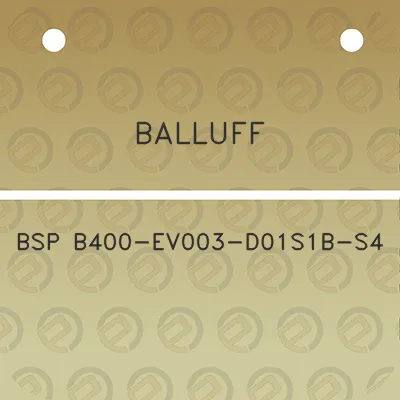 balluff-bsp-b400-ev003-d01s1b-s4