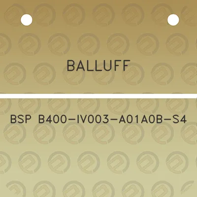 balluff-bsp-b400-iv003-a01a0b-s4