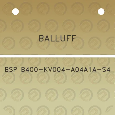 balluff-bsp-b400-kv004-a04a1a-s4