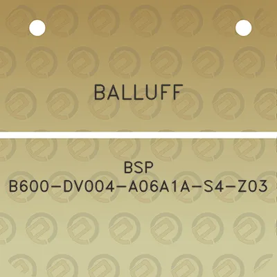 balluff-bsp-b600-dv004-a06a1a-s4-z03