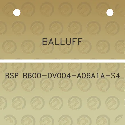 balluff-bsp-b600-dv004-a06a1a-s4