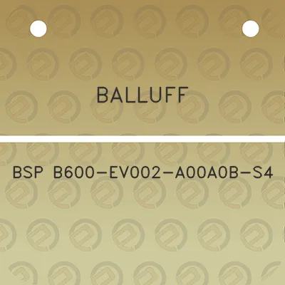 balluff-bsp-b600-ev002-a00a0b-s4