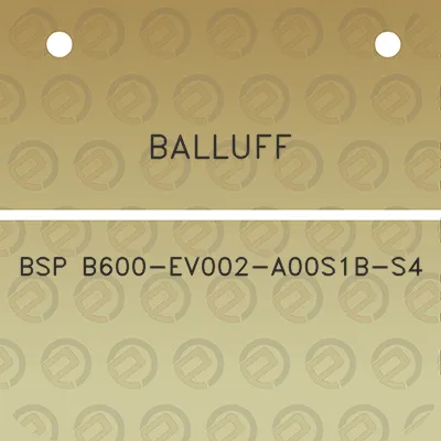 balluff-bsp-b600-ev002-a00s1b-s4