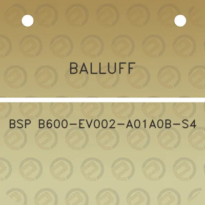 balluff-bsp-b600-ev002-a01a0b-s4