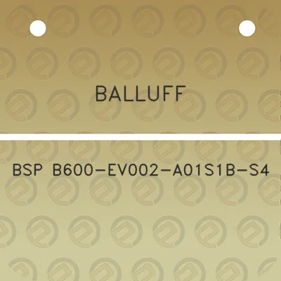 balluff-bsp-b600-ev002-a01s1b-s4