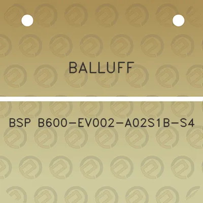 balluff-bsp-b600-ev002-a02s1b-s4