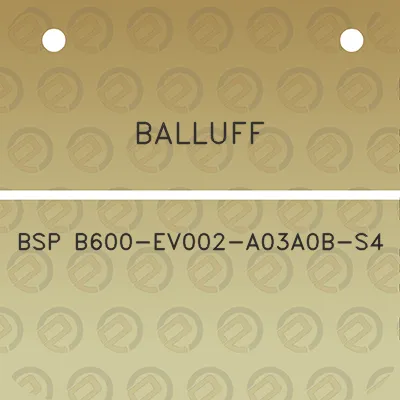 balluff-bsp-b600-ev002-a03a0b-s4