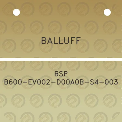 balluff-bsp-b600-ev002-d00a0b-s4-003