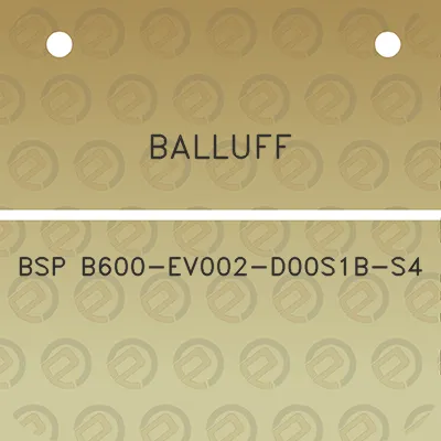 balluff-bsp-b600-ev002-d00s1b-s4