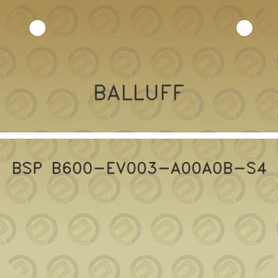 balluff-bsp-b600-ev003-a00a0b-s4