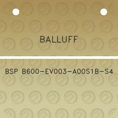 balluff-bsp-b600-ev003-a00s1b-s4