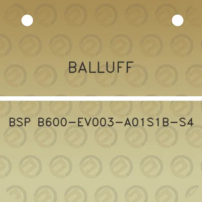 balluff-bsp-b600-ev003-a01s1b-s4