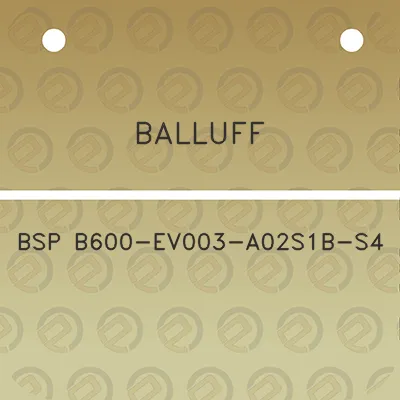 balluff-bsp-b600-ev003-a02s1b-s4