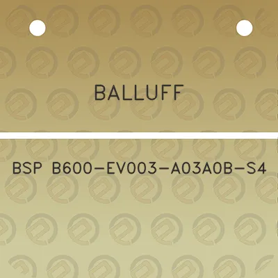 balluff-bsp-b600-ev003-a03a0b-s4